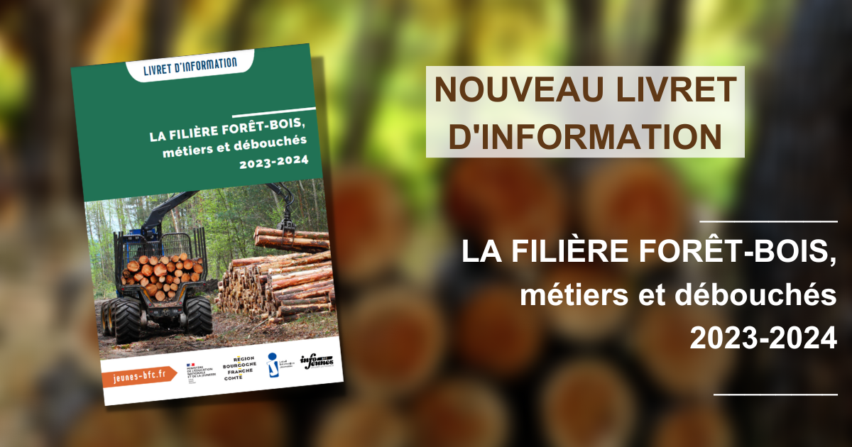 La filière forêt-bois, nouveau livret Info Jeunes BFC